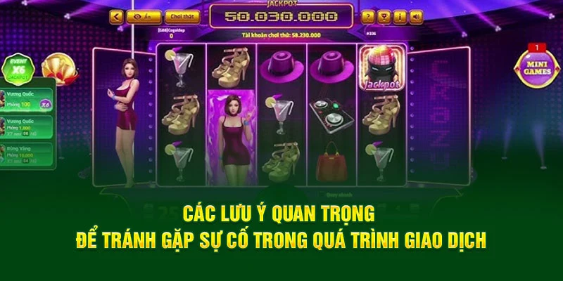 Các lưu ý quan trọng để tránh gặp sự cố trong quá trình giao dịch