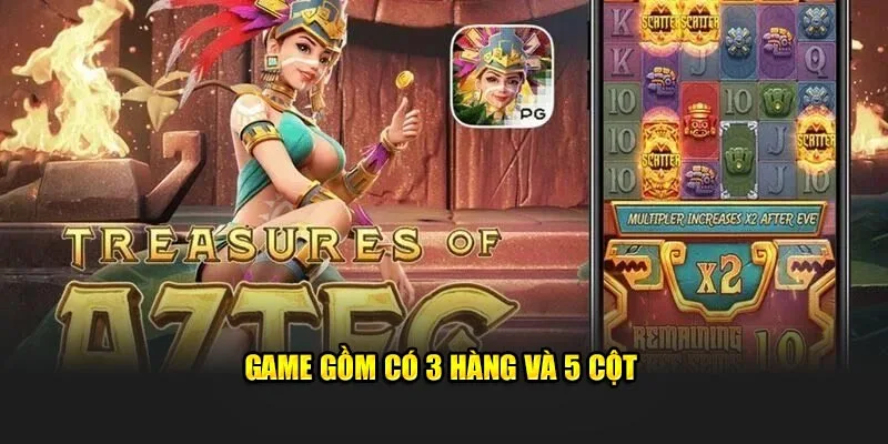 Game slot có bố cục gồm có 3 hàng và 5 cột 